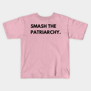 Smash the patriarchy Kids T-Shirt